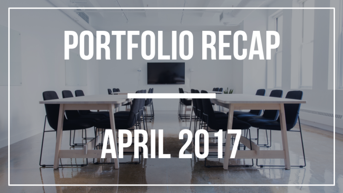 Portfolio Recap – April 2017